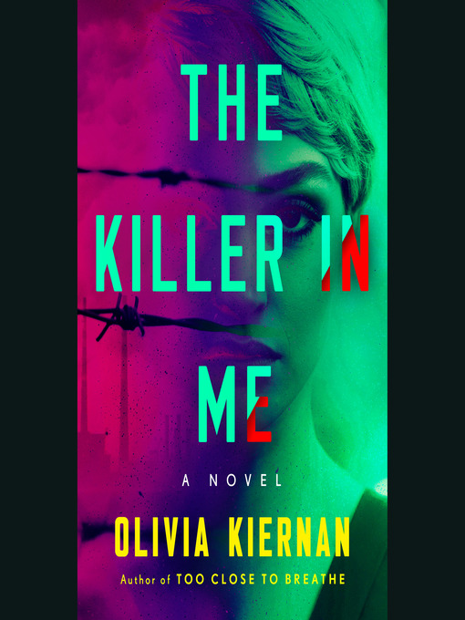 Title details for The Killer in Me by Olivia Kiernan - Available